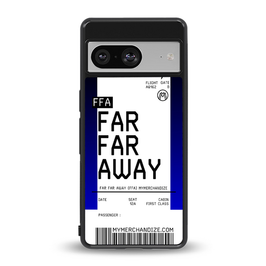 far far away boarding pass ticket back phone cover | glass case for Google Pixel 8