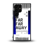 far far away boarding pass ticket back phone cover | glass case for samsung galaxy s23 ultra