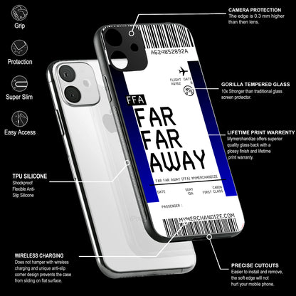 Far Far Away Boarding Pass Ticket Phone Cover | Glass Case