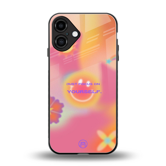 focus on yourself back phone cover | glass case for iphone 16 plus