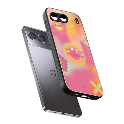 focus on yourself back phone cover | glass case for oneplus nord 4