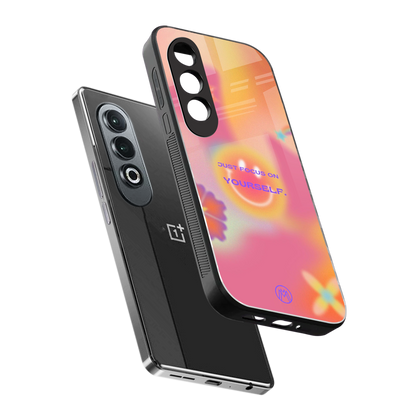 focus on yourself back phone cover | glass case for oneplus nord ce 4