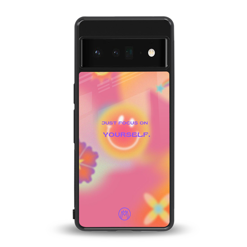 focus on yourself back phone cover | glass case for google pixel 6 pro