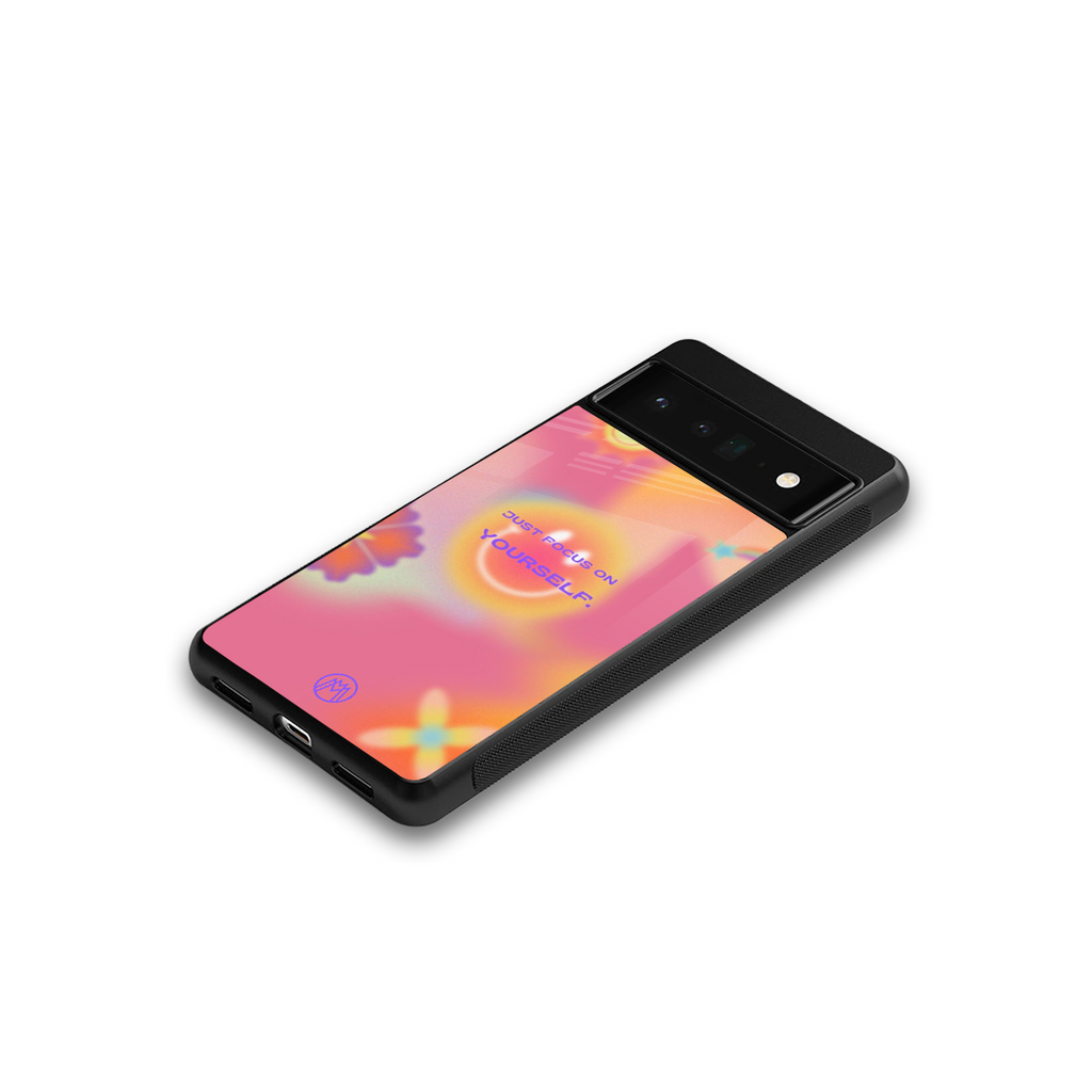 focus on yourself back phone cover | glass case for google pixel 6 pro