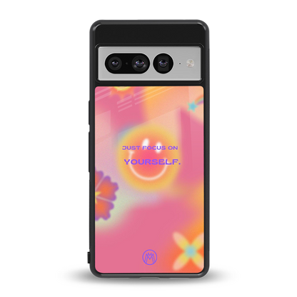 focus on yourself back phone cover | glass case for google pixel 7 pro
