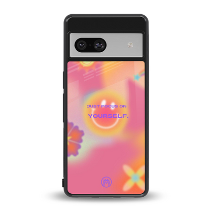 focus on yourself back phone cover | glass case for Google Pixel 7