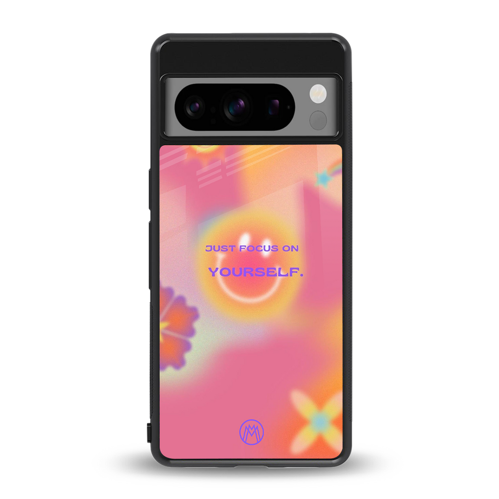 focus on yourself back phone cover | glass case for google pixel 8 pro