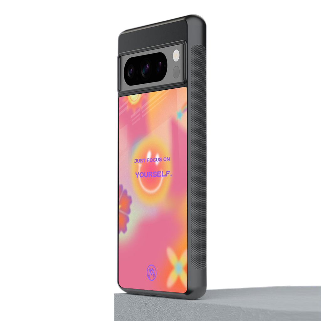 focus on yourself back phone cover | glass case for google pixel 8 pro