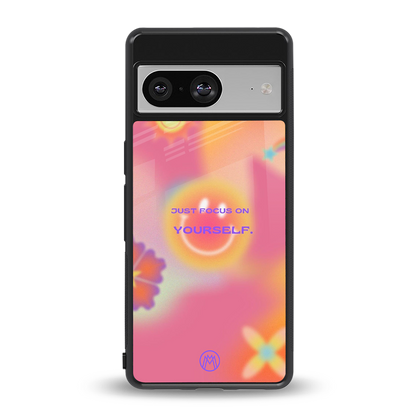 focus on yourself back phone cover | glass case for Google Pixel 8