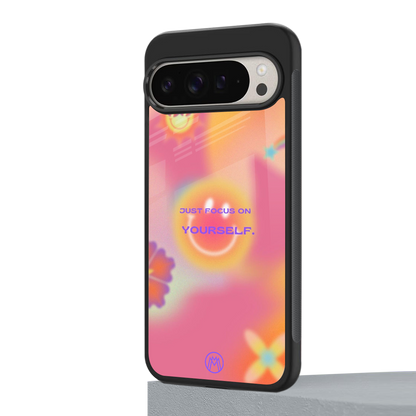 focus on yourself back phone cover | glass case for google pixel 9 pro xl