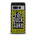 for duck sake back phone cover | glass case for google pixel 7 pro
