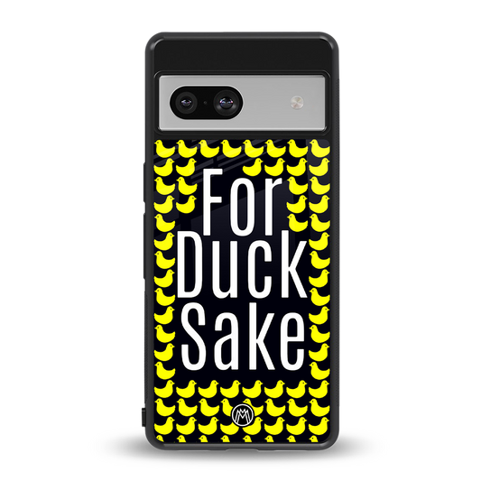 for duck sake back phone cover | glass case for Google Pixel 7A
