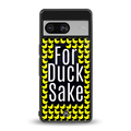 for duck sake back phone cover | glass case for Google Pixel 8