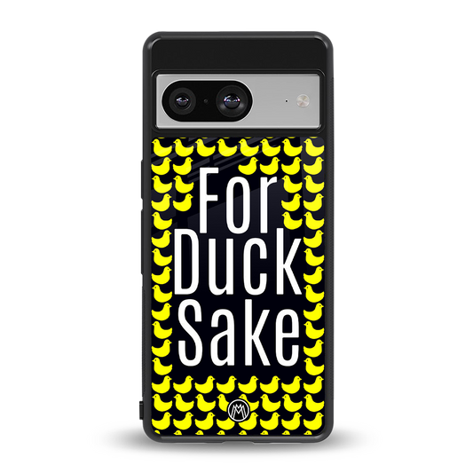 for duck sake back phone cover | glass case for Google Pixel 8