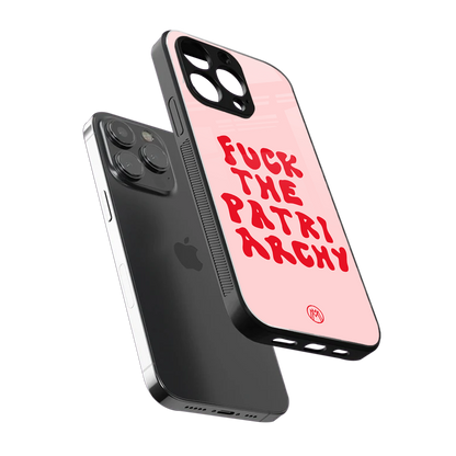 fuck the patriarchy back phone cover | glass case for iphone 15 pro max
