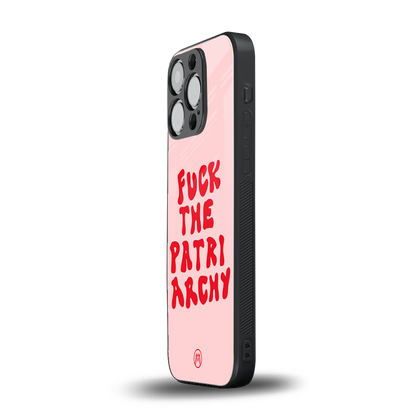 fuck the patriarchy back phone cover | glass case for iphone 15 pro