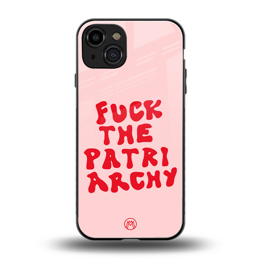 fuck the patriarchy back phone cover | glass case for iphone 15