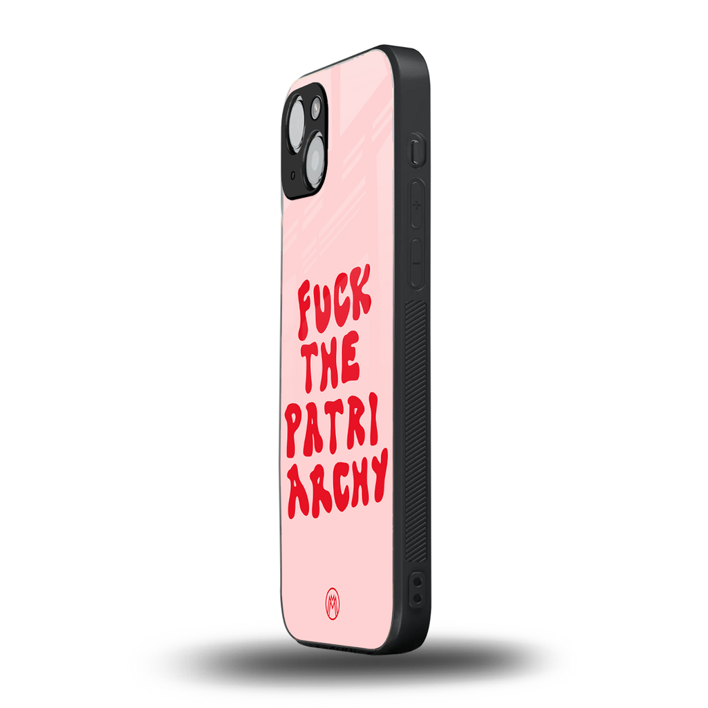fuck the patriarchy back phone cover | glass case for iphone 15
