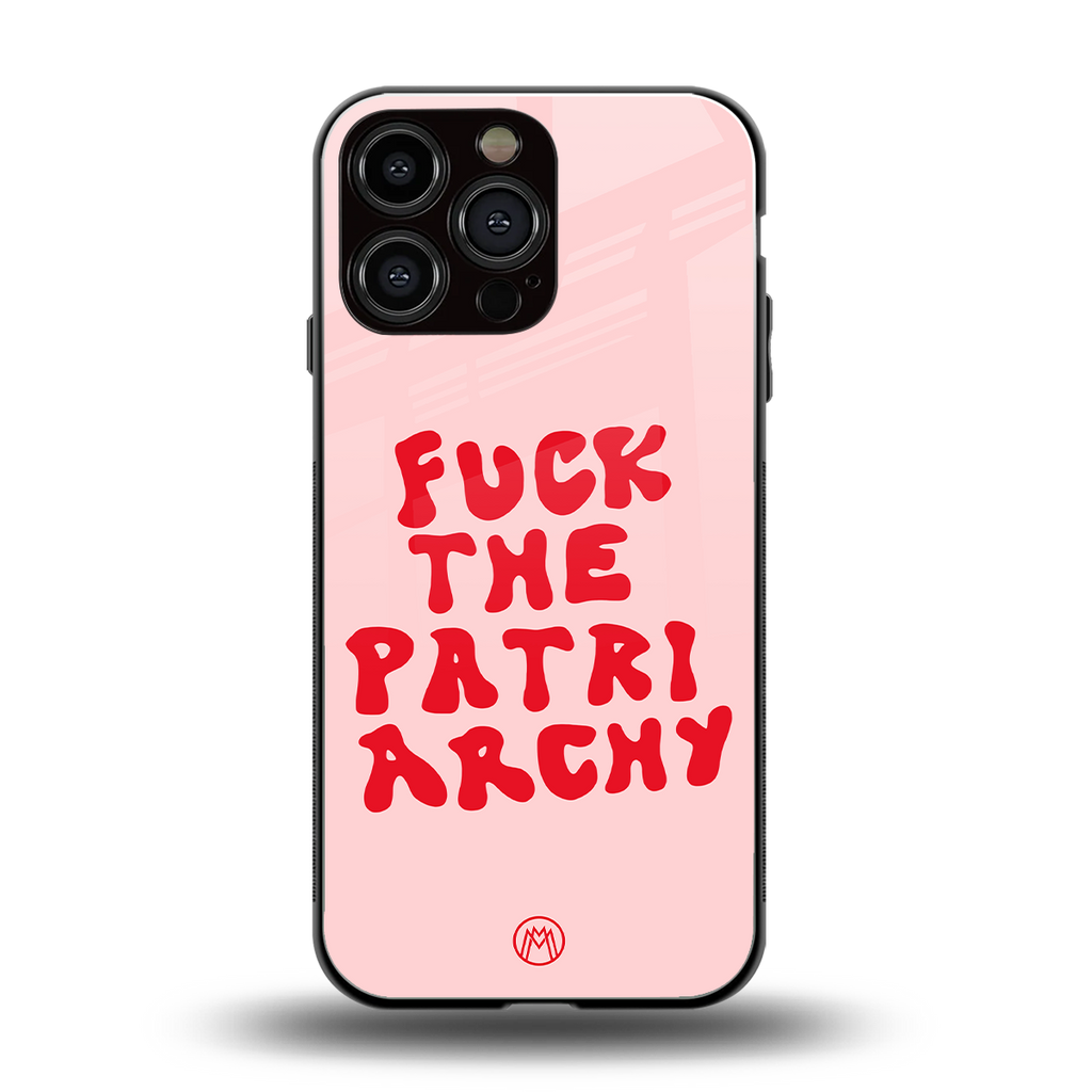 fuck the patriarchy back phone cover | glass case for iphone 16 pro max