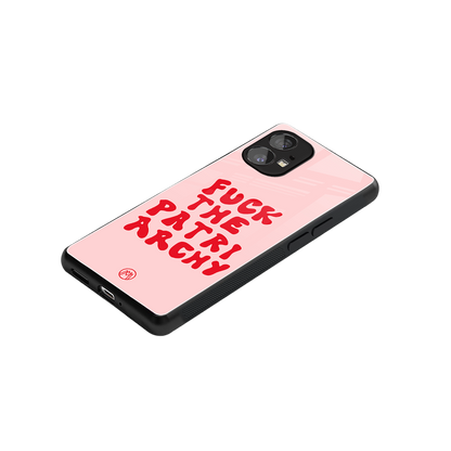 fuck the patriarchy back phone cover | glass case for nothing phone 1
