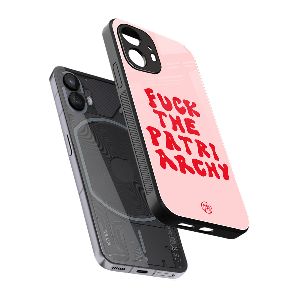 fuck the patriarchy back phone cover | glass case for nothing phone 2