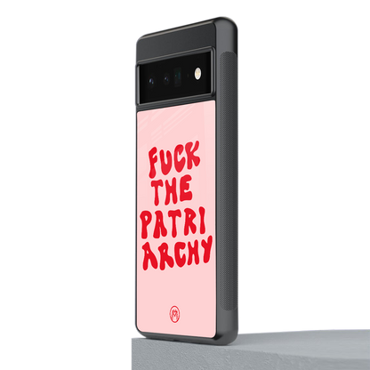 fuck the patriarchy back phone cover | glass case for google pixel 6 pro