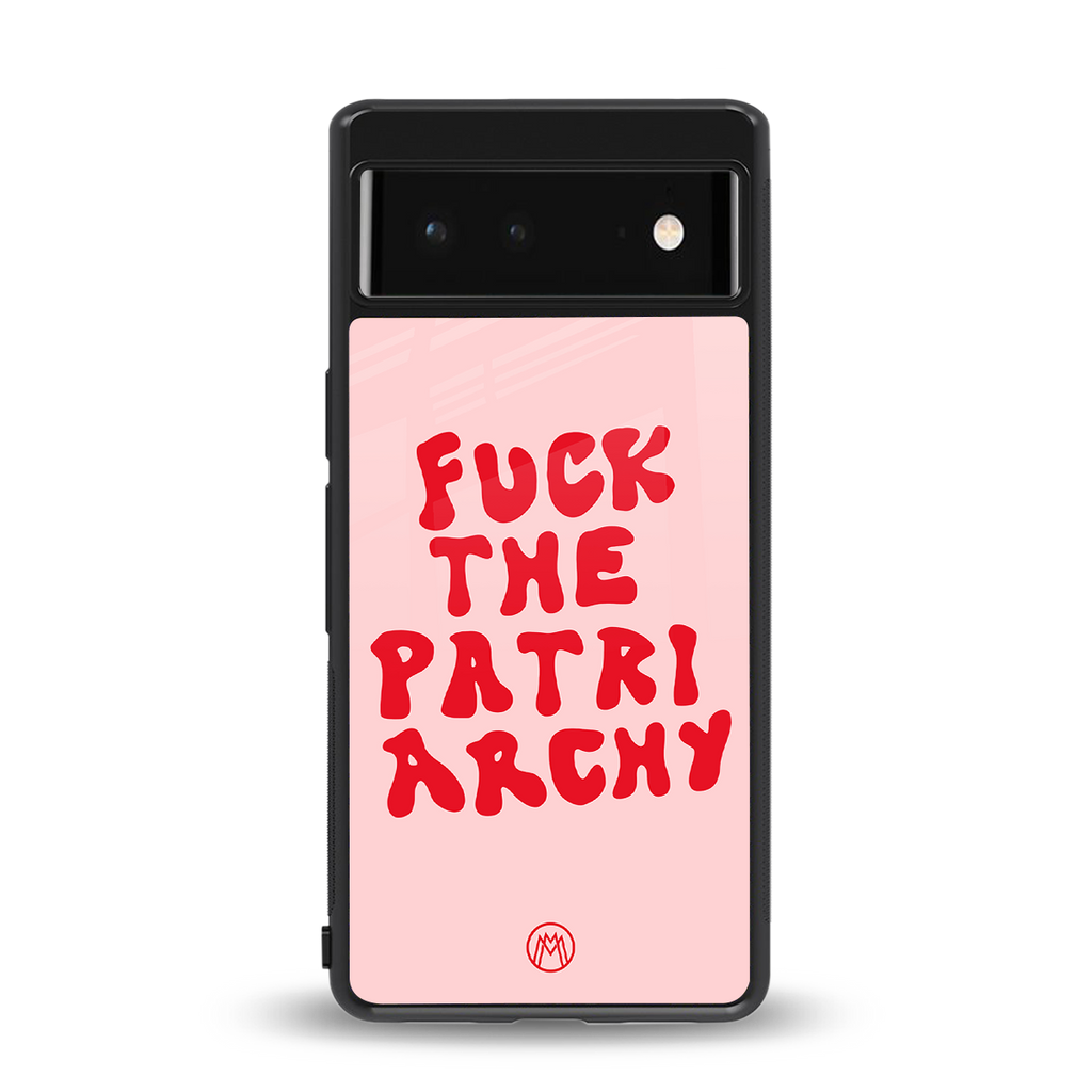 fuck the patriarchy back phone cover | glass case for Google Pixel 6A