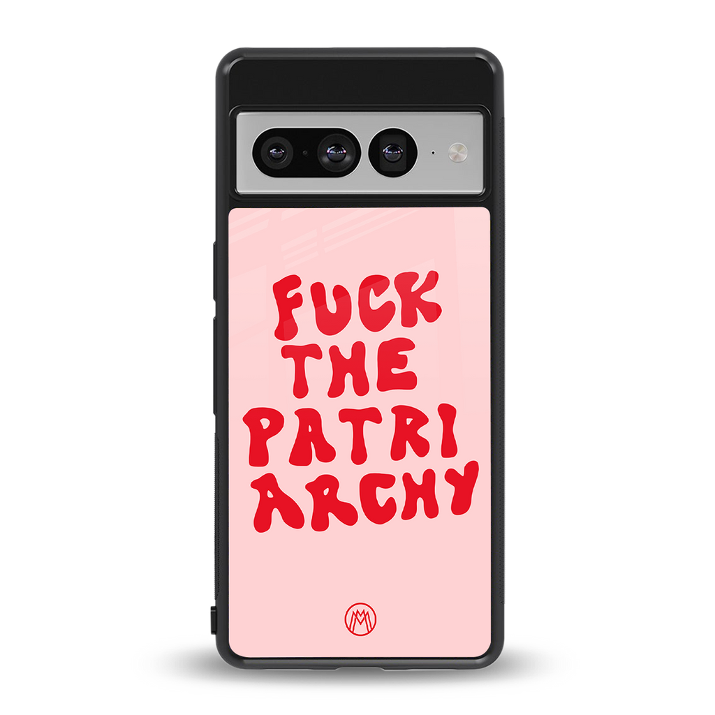 fuck the patriarchy back phone cover | glass case for google pixel 7 pro
