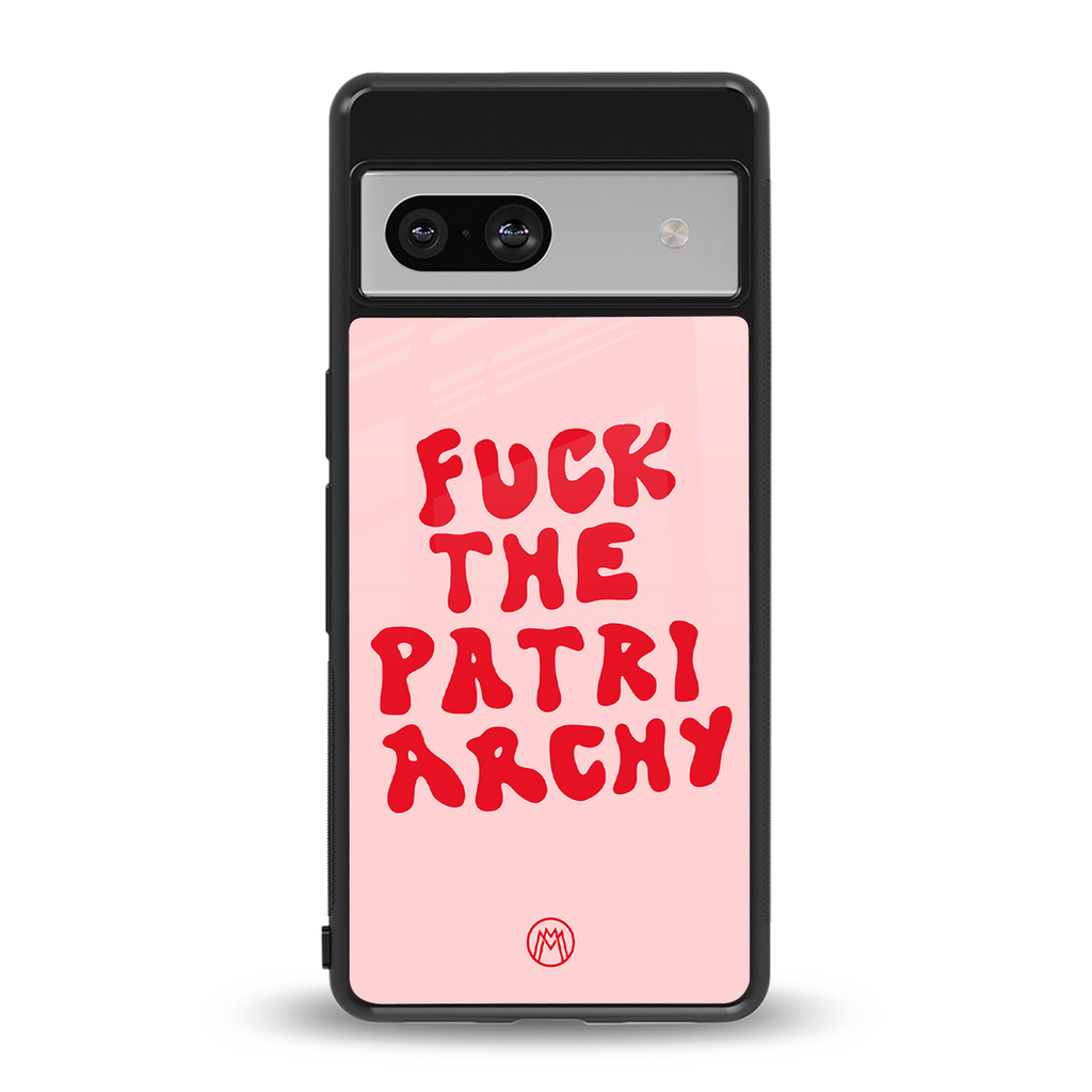 fuck the patriarchy back phone cover | glass case for Google Pixel 7