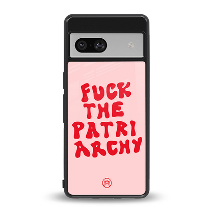 fuck the patriarchy back phone cover | glass case for Google Pixel 7