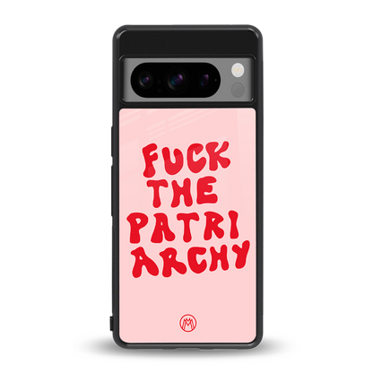 fuck the patriarchy back phone cover | glass case for google pixel 8 pro