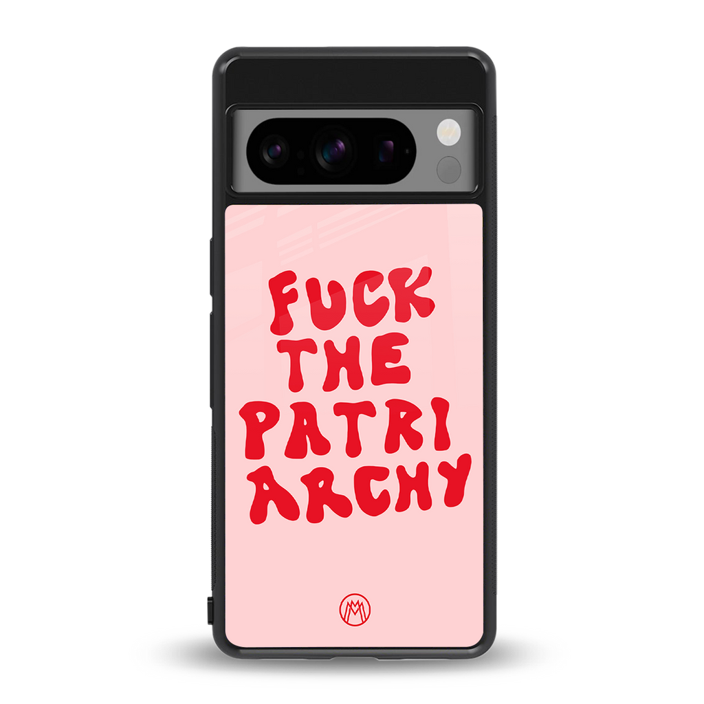 fuck the patriarchy back phone cover | glass case for google pixel 8 pro