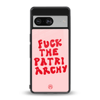 fuck the patriarchy back phone cover | glass case for Google Pixel 8