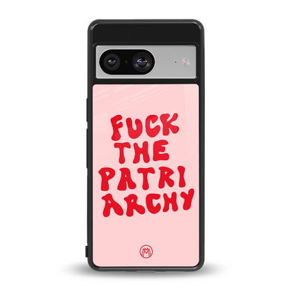 fuck the patriarchy back phone cover | glass case for Google Pixel 8