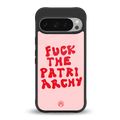 fuck the patriarchy back phone cover | glass case for google pixel 9 pro