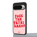 fuck the patriarchy back phone cover | glass case for google pixel 9 pro