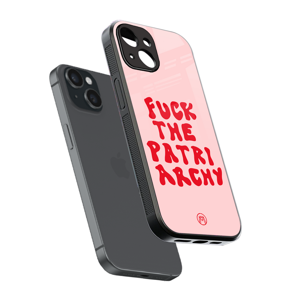 fuck the patriarchy back phone cover | glass case for iphone 15