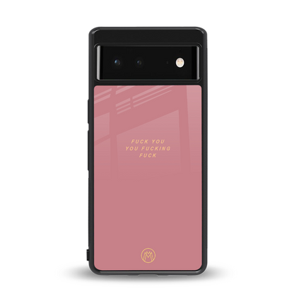 fuck you back phone cover | glass case for Google Pixel 6A