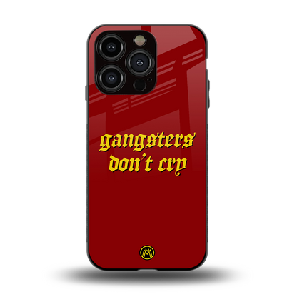 gangsters don't cry back phone cover | glass case for iphone 15 pro