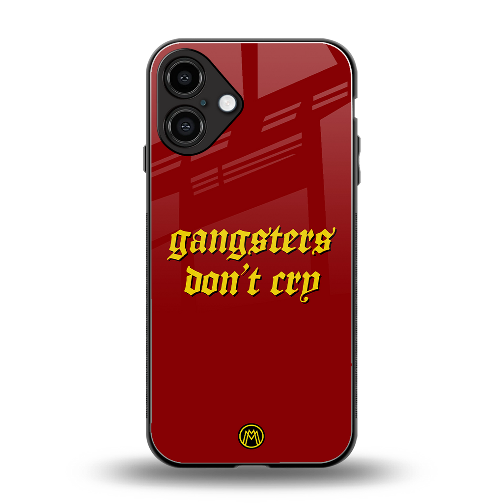 gangsters don't cry back phone cover | glass case for iphone 16 plus