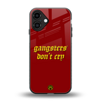 gangsters don't cry back phone cover | glass case for iphone 16 plus