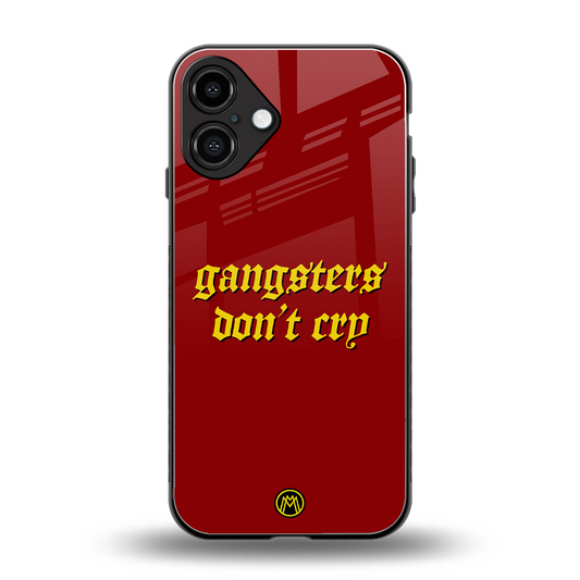 gangsters don't cry back phone cover | glass case for iphone 16 plus