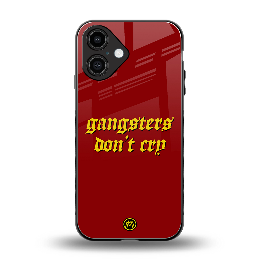 gangsters don't cry back phone cover | glass case for iphone 16