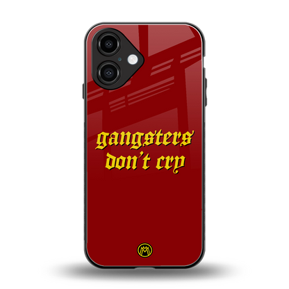 gangsters don't cry back phone cover | glass case for iphone 16