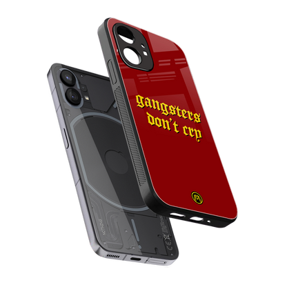 gangsters don't cry back phone cover | glass case for nothing phone 1