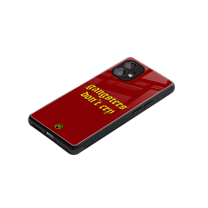 gangsters don't cry back phone cover | glass case for nothing phone 1