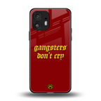 gangsters don't cry back phone cover | glass case for nothing phone 2