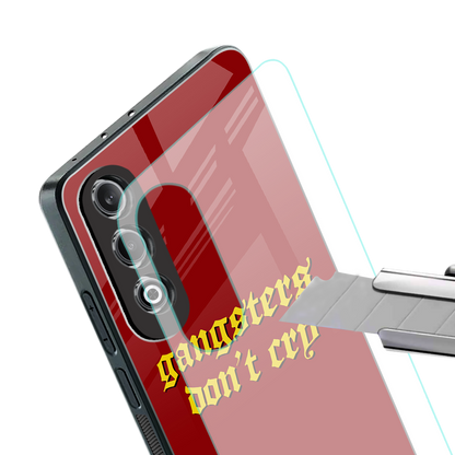 gangsters don't cry back phone cover | glass case for oneplus nord ce 4