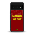 gangsters don't cry back phone cover | glass case for google pixel 6 pro