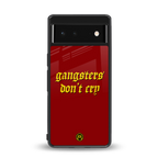gangsters don't cry back phone cover | glass case for Google Pixel 6A